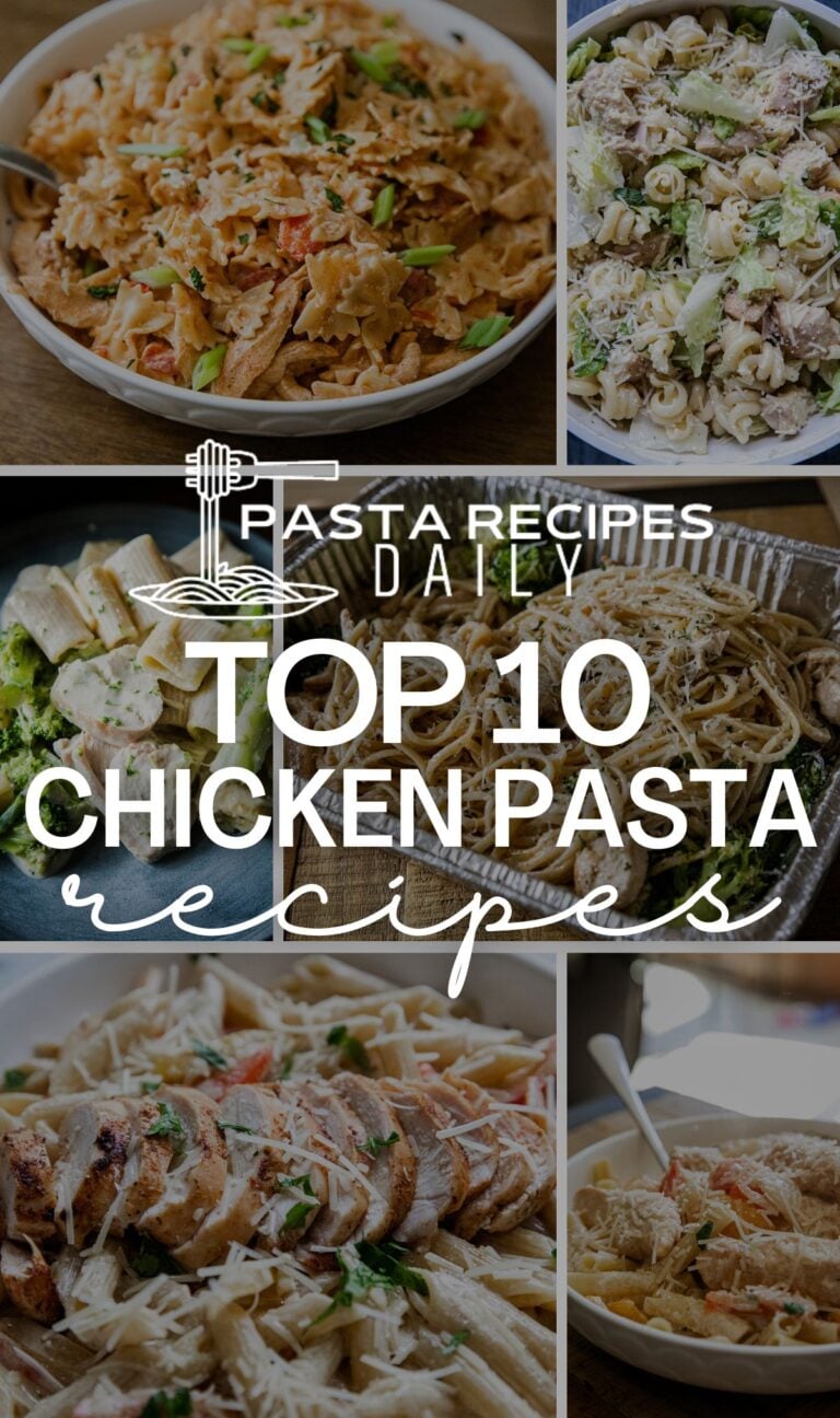 10 Delicious Chicken Pasta Recipes
